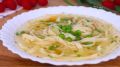Простой и вкусный суп с домашней лапшой, который полюбят все